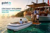 Lüks Gulet Tatillerinde Elektrikli Tender Dönemi Başlıyor